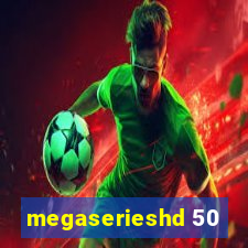 megaserieshd 50